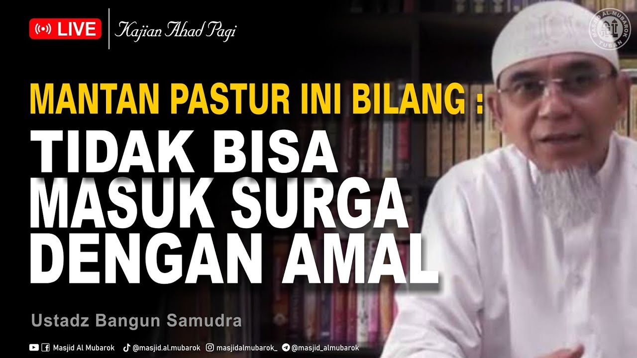 Mantan Pastur, Doktor Vatikan : Tidak Bisa Masuk Surga Dengan Amal | Ustadz Bangun Samudra