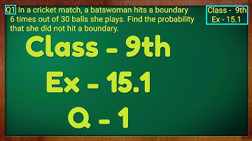 Class - 9th, Ex - 15.1 Q1 (Probability) Maths NCERT CBSE