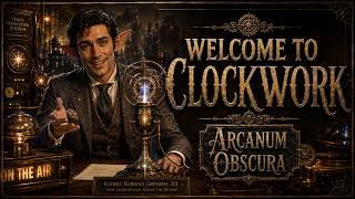 Welcome to Clockwork City | Arcanum Obscura Channel Trailer