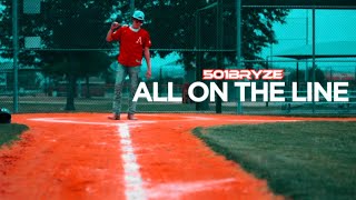 501Bryze - All On The Line (Official Music Video)