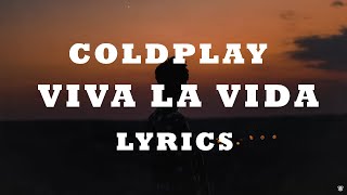 Coldplay - Viva La Vida (Lyrics)