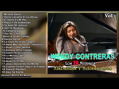 Wendy Contreras Los 20 Mejores Alabanzas Y Adoraciones Cristianas Vol 1