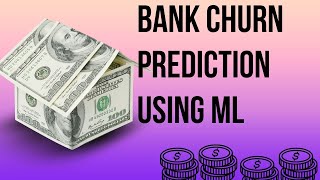 Bank Churn Prediction Using Machine Learning