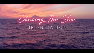 Brian Dalton - Chasing The Sun (official video)