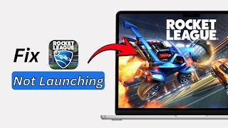 How to Fix Rocket League Not Launching 2026 | Rocket League Not Opening