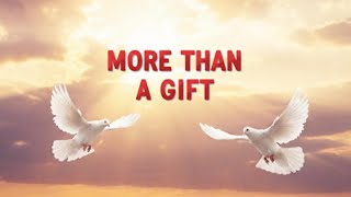 More Than a Gift