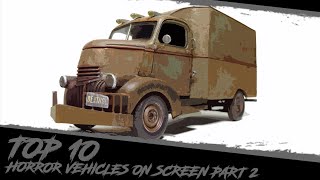 Top 10 Horror Vehicles On Screen Part 2