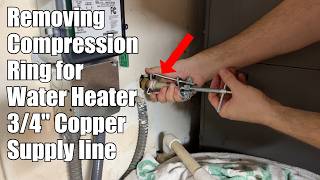 How to Remove Compression Ring From Water Heater Copper Suppy Line