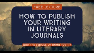 Free Lecture: How to Publish Your Writing In Literary Journals