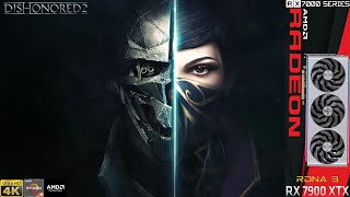 Dishonored 2 Ultra Settings 4K | RX 7900 XTX | R9 7900X 3D