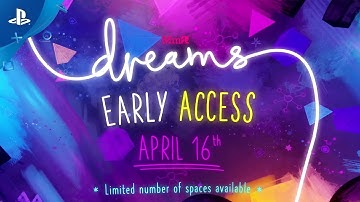 Dreams | What is Early Access? | PS4