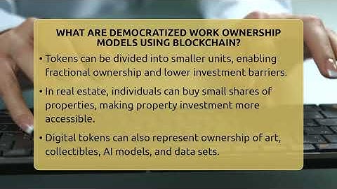 What Are Democratized Work Ownership Models Using Blockchain? - Talking Tech Trends