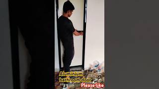 aluminium bathroom door#aluminiumdoor #work #vairal