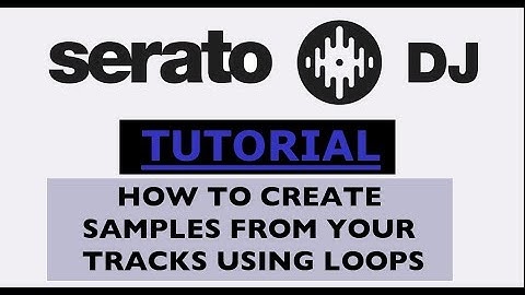 Serato DJ Samples Tutorial | How to make samples from your tracks using loops