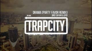 Bro Safari & UFO! - Drama (Party Favor Remix)