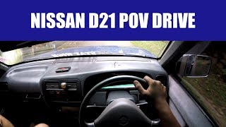 Nissan D21 POV Drive