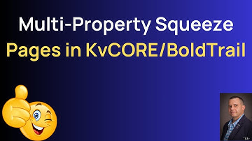 Multi Property Squeeze Pages in KvCORE/BoldTrail