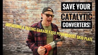 Installing a Talons Garage F150 PowerBoost Skid Plate! (How to Save Your Catalytic Converters)