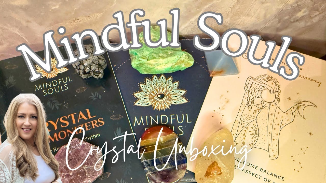 💎 Mindful Souls Crystal Subscription ✨ | Unboxing & Review: Crystal Harmonizers