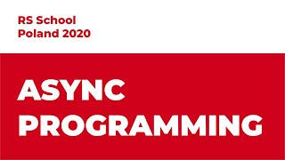 Rolling Scopes School Poland. Async programming