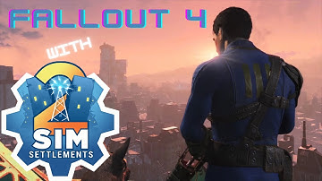 Fallout 4 (with Sim Settlements 2) Playthrough Episode 0 - The Preamble