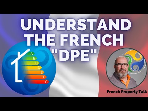 BUYING OR SELLING A HOUSE IN FRANCE - Understand the new French DPE in 5 minutes