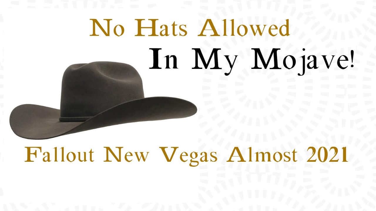 Fallout New Vegas - No Cowboy Hats Allowed