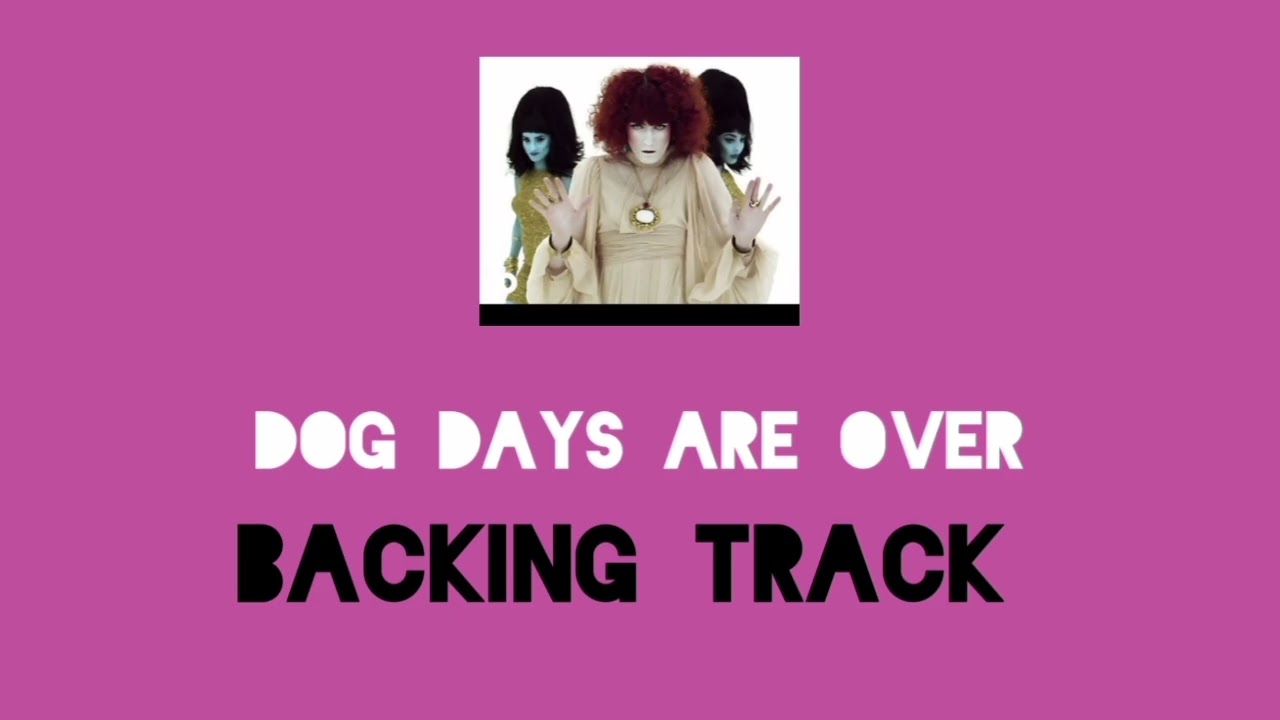 Dog Days Are Over Backing Track 