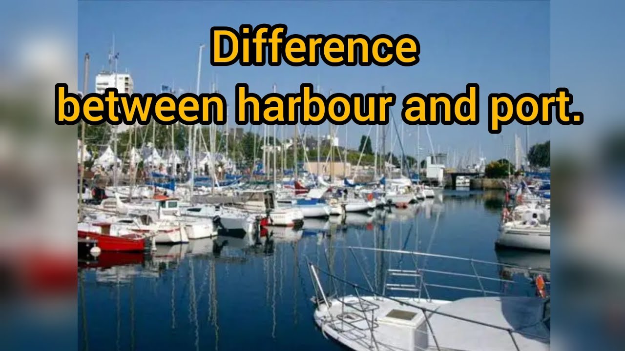 Difference between harbour and port|| simple explanation - YouTube