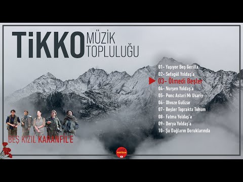 Ölmedi Beşler - TİKKO Müzik Topluluğu