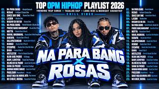 TOP OPM HIPHOP PLAYLIST 2026 🔥 | TRENDING TRAP SONGS • LONG RIDE & MIDNIGHT SOUNDTRIP | Chill Vibes
