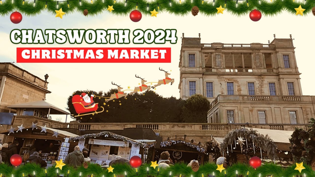 I Visited Chatsworth Christmas Market 2024 Derbyshire YouTube i-visited-chatsworth-christmas-market-2024-derbyshire-youtube