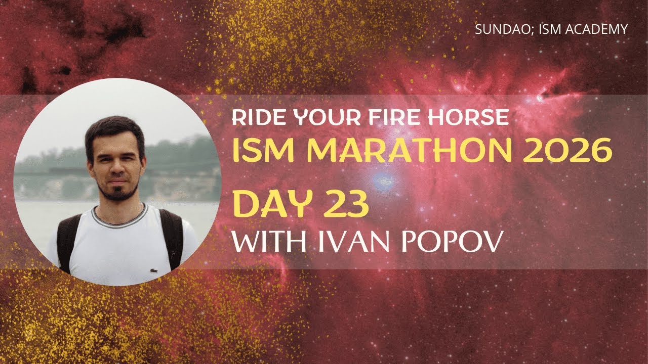 Day 23. Ride Your Fire Horse with Ivan Popov (RU/ENG). ISM Marathon 2026