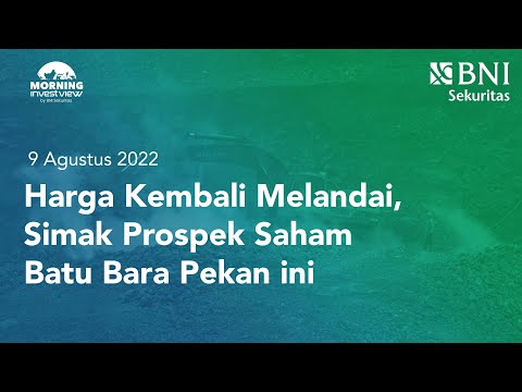 Morning Investview LIVE -| HARGA KEMBALI MELANDAI, SIMAK PROSPEK SAHAM BATU BARA PEKAN - PEKAN INI