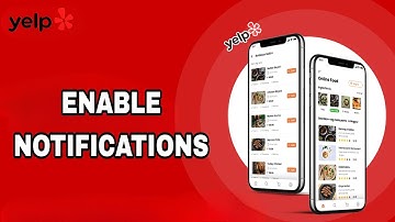How To Enable Notifications On Yelp App