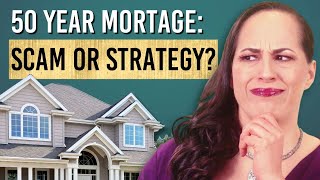 50 Year Mortgage Explained: Why Everyone Is Getting This Wrong