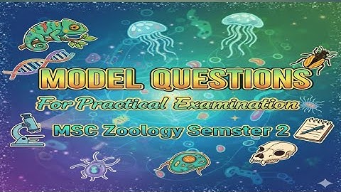 Model Questions for Practical Examination | M.Sc. Zoology Semester-2 | All Universities.