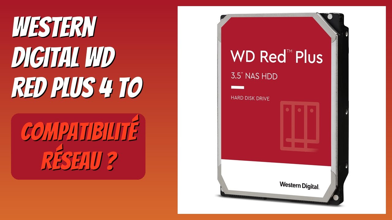 AVIS (2026) : Western Digital WD Red Plus 4 To. DÉTAILS