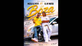 El By Mateo Ft Mizelo Le Petit Boza