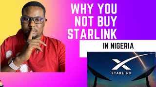 Why you should not buy Starlink if you stay in Nigeria