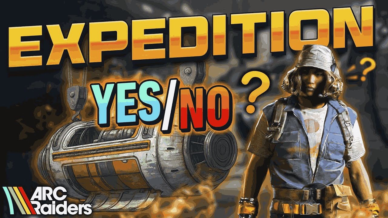 Is The Expedition Worth It in Arc Raiders? | What You Actually Gain