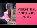 INTERSTITIAL CYSTITIS: MY STORY: VLOG: WHAT IT'S LIKE LIVING WITH INTERSTITIAL CYSTITIS