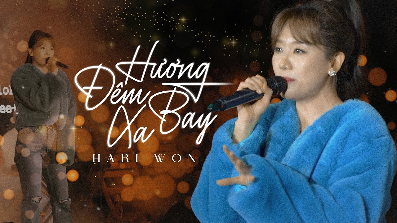 HƯƠNG ĐÊM BAY XA - HARI WON live at #Lululola