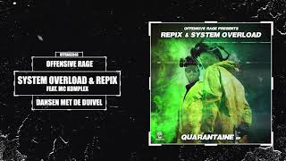 System Overload & Repix Feat. MC Komplex - Dansen Met De Duivel