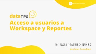 DataTip #15: Acceso Usuarios a Workspace y Reporte