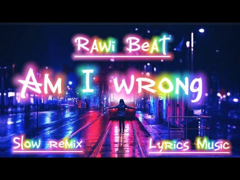 Rawi Beat - Am I Wrong