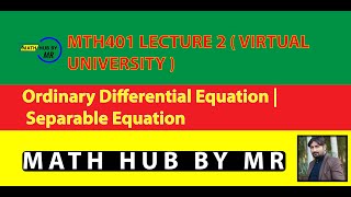 Mth401 Lecture 2  Virtual University  Ordinary Differential Equation  Separable Equation