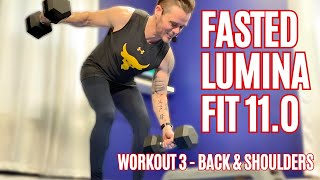Fasted Lumina Fit 11.0 Workout 3 - Back & Shoulders Fasted Lumina Fit 11.0 Workout 3 - Back & Shoulders