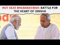 Lok Sabha Elections 2024 | Bhubaneswar: Modi Wave Or Naveen Patnaik Factor?