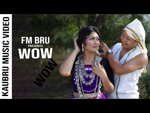 Wow Wow Official Music Video || FM Bru x Zini Chakma || Kaubru New Video  with English subtitles - YouTube